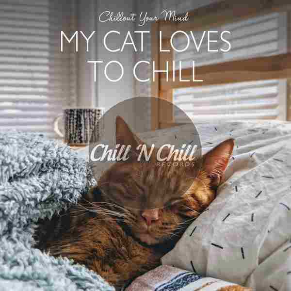 【休闲沙发】VA-2021-MyCatLovestoChill:ChilloutYourMind(FLAC)