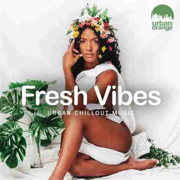 【休闲沙发】VA-2022-FreshVibes(UrbanChilloutMusic)(FLAC)